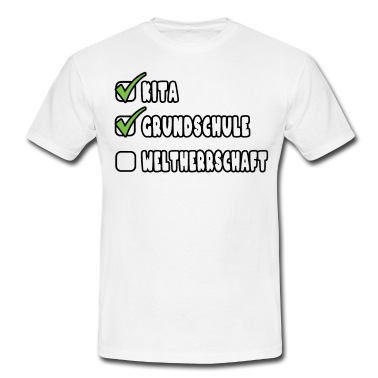 Grundschule T-Shirt - Grundschule 5. Klasse Weltherrschaft Kita