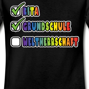Grundschule T-Shirt - Grundschule 5. Klasse Weltherrschaft Kita