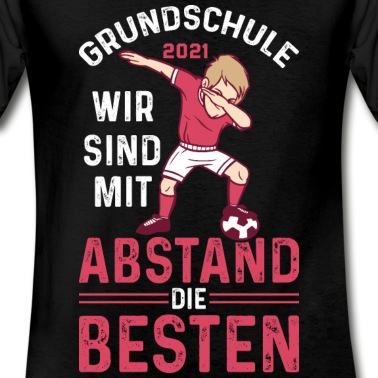 Grundschule T-Shirt - Grundschule 2021mit Abstand die Besten