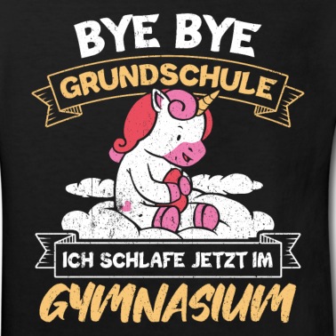 Grundschule T-Shirt - BYE BYE GRUNDSCHULE ICH SCHLAFE JETZT IM GYMNASIUM