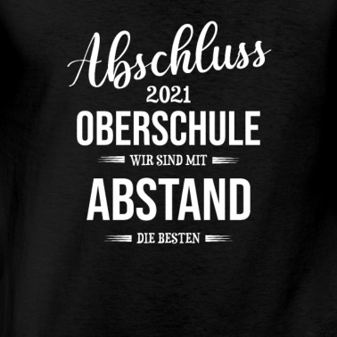Grundschule T-Shirt - Abschluss 2021 Grundschule Mit Abstand die Besten