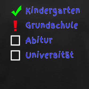 Grundschule T-Shirt - Kindergarten Grundschule Abitur Uni Karriereplan