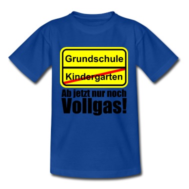 Grundschule T-Shirt - Kindergarten Grundschule 1. Klasse Schild Vollgas