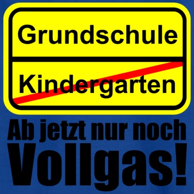 Grundschule T-Shirt - Kindergarten Grundschule 1. Klasse Schild Vollgas