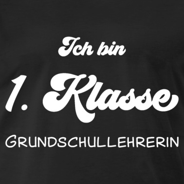 Grundschule T-Shirt - Lustig 1. Klasse Grundschule Lehrerin Geschenk