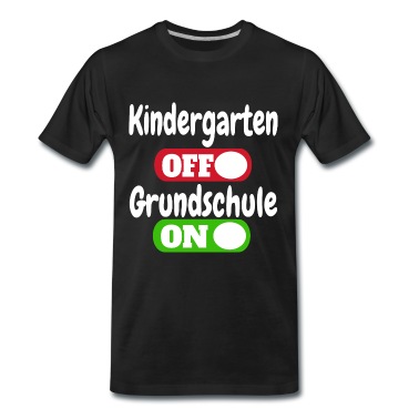 Grundschule T-Shirt - Kindergarten Off Grundschule On - Schulbeginn