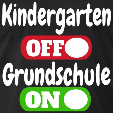 Grundschule T-Shirt - Kindergarten Off Grundschule On - Schulbeginn