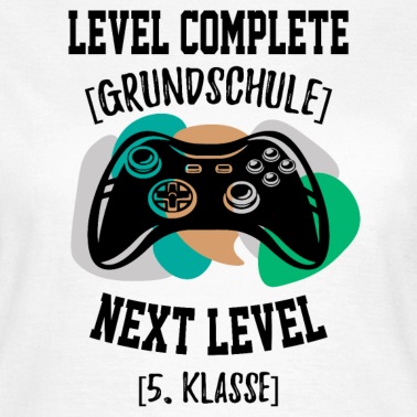 Grundschule T-Shirt - Level complete grundschule Zocken Gamer Geschenk