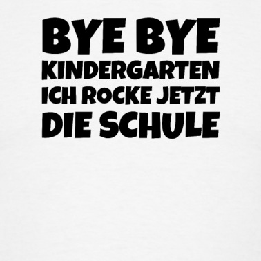 Grundschule T-Shirt - Bye Bye Kindergarten Ich Rocke Jetzt Die Schule