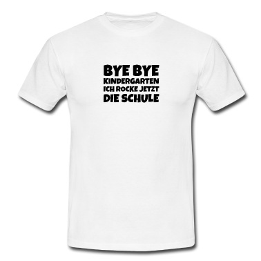 Grundschule T-Shirt - Bye Bye Kindergarten Ich Rocke Jetzt Die Schule