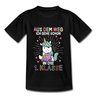 Grundschule T-Shirt - Aus Dem Weh Ich Gehe In Die 1. Klasse Einhorn