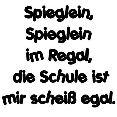 Motiv Schule ist egal schulhumor für Abschlussfahrt