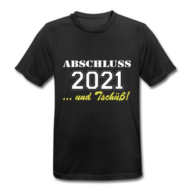 Abschlussfahrt T-Shirt - Abschluss 2021 Tschüss ...-