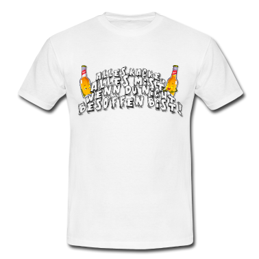 Abschlussfahrt T-Shirt - Alles Kacke, Alles Mist, Wenn nicht Besoffen bist
