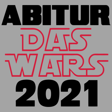 Motiv Abitur Das Wars 2021 ...-