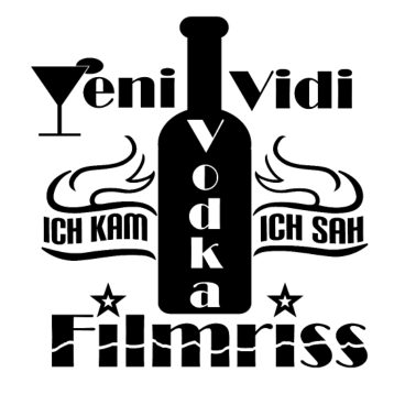 Motiv Veni-Vidi-Vodka - Ich kam, Ich sah, Filmriss