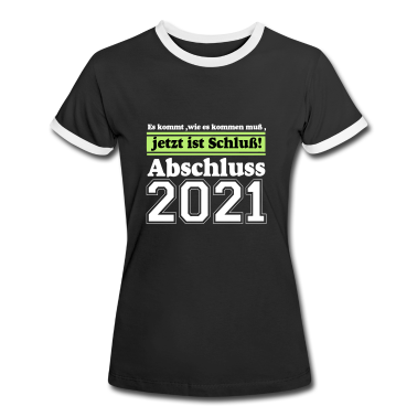 Abschlussfahrt T-Shirt - 2021 Abschluss Es kommt wie ...-