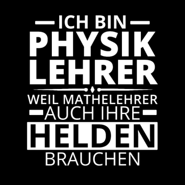 Motiv Physiklehrer Held der Mathelehrer Lehrer Lustig