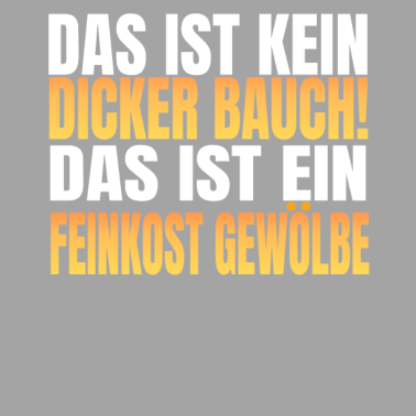 Motiv Lustiger Spruch Kein Dicker Bauch