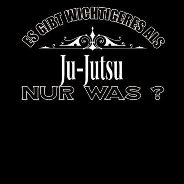 Motiv Es Gibt Wichtigeres Als Ju Jutsu Lustig