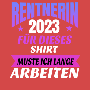 Motiv Lustiger Spruch Rentnerin 2023