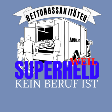 Motiv Lustiger Spruch Rettungssanitäter