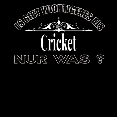 Motiv Es Gibt Wichtigeres Als Cricket Lustig