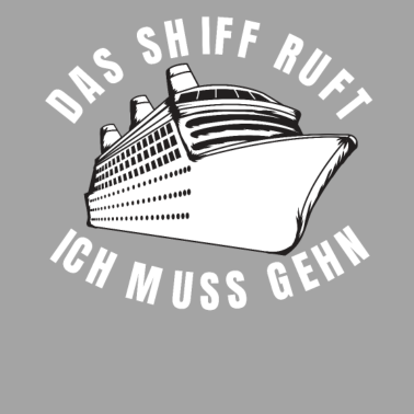 Motiv Lustiger Spruch Kreuzfahrt Schiff
