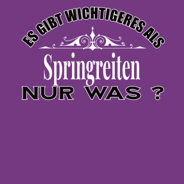 Motiv Es Gibt Wichtigeres Als Springreitenl Lustig
