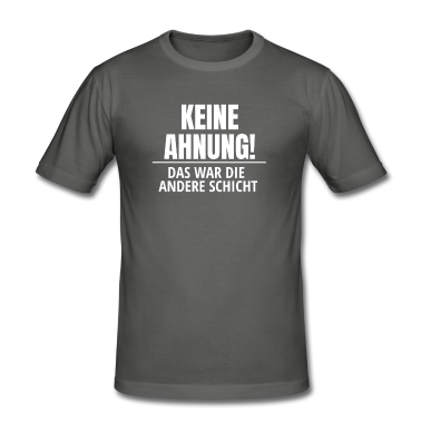 Abschlussfahrt T-Shirt - Lustiger Spruch Keine ahnung das war die andere
