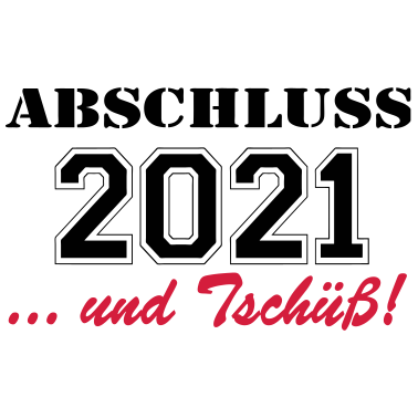 Motiv Abschluss 2021 Tschüß ....-