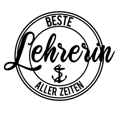 Motiv Beste Lehrerin aller Zeiten - Geschenk Schule