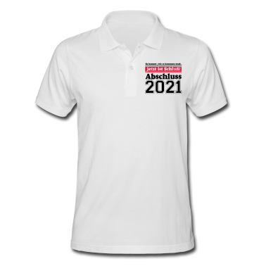 Abschlussfahrt Poloshirt - 2021 Abschluss Es kommt wie............-