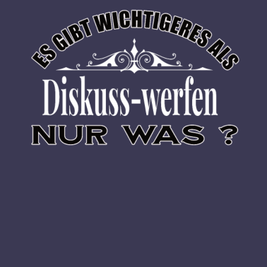 Motiv Es Gibt Wichtigeres Als Diskuss werfen Lustig