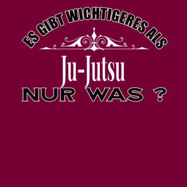 Motiv Es Gibt Wichtigeres Als Ju Jutsu Lustig