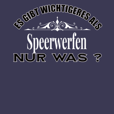 Motiv Es Gibt Wichtigeres Als Speerwerfen Lustig