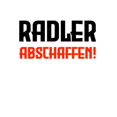Motiv Radler abschaffen - Lustiges Party Shirt, Geschenk