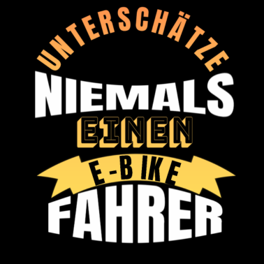Motiv Lustiger Spruch E Bike Fahrer