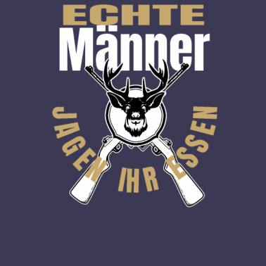 Motiv Lustiger Spruch Echte Männer Jagen ihr Essen