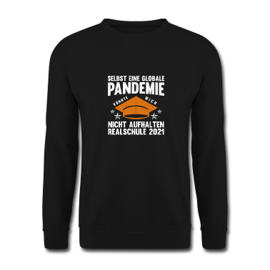 Realschule Pullover - Realschule 2021 Globale Pandemie Mittlere Reife