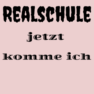 Motiv Realschule jetzt komme ich