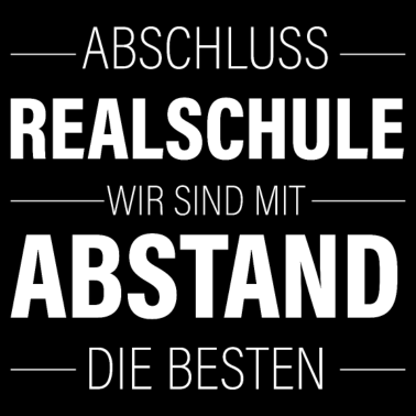Motiv Abschluss Realschule mit Abstand die Besten