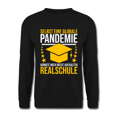 Realschule Pullover - Realschule Abschluss Pandemie Mittlere Reife