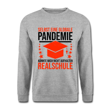 Realschule Pullover - Realschule Abschluss Pandemie Mittlere Reife