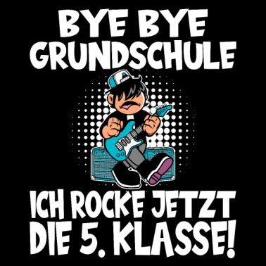 Motiv Bye Bye Grundschule Ich rocke 5. Klasse