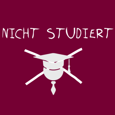 Motiv Nicht studiert Slogan