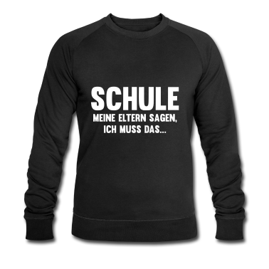 Realschule Pullover - Schule meine Eltern sagen ich muss das