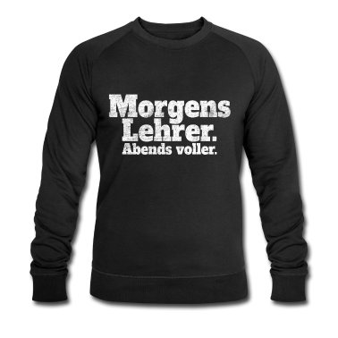 Realschule Pullover - Morgens Lehrer Abends Voller - Ehrlicher Spruch