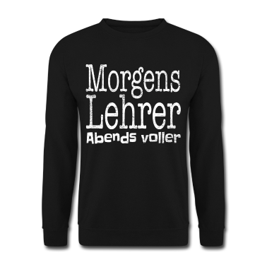 Realschule Pullover - Morgens Lehrer Abends Voller - Ehrlicher Spruch