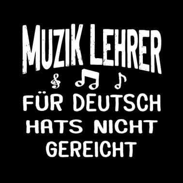 Motiv Musiklehrer Lustiger Spruch Schule Unterricht